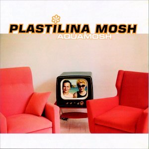 Plastilina Mosh - Aquamosh - Zortam Music