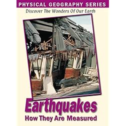 Physical Geography: Earthquakes & How They Are Mea