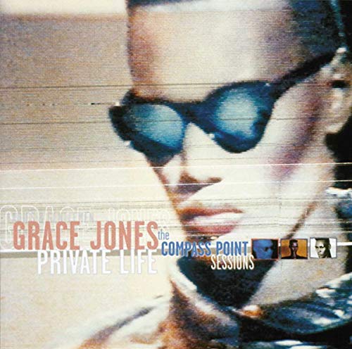Grace Jones - Private Life: The Compass Point Sessions (Disk 1) - Zortam Music