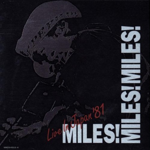 Miles! Miles! Miles! Live in Japan '81