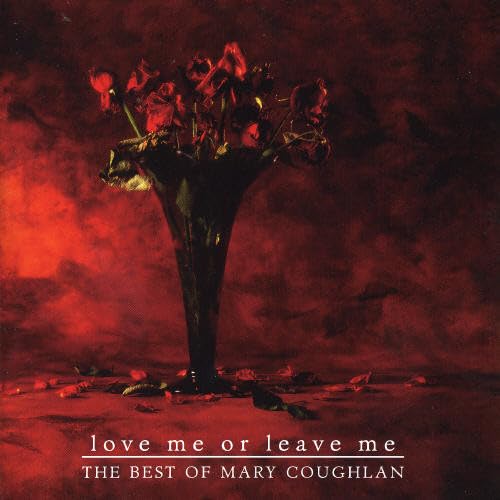 Mary Coughlan - Love Me or Leave Me - Zortam Music