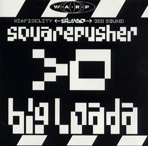 Squarepusher - Big Loada - Zortam Music