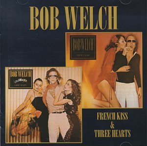 BOB WELCH - Three Hearts - Zortam Music