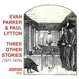 Three Other Stories Import by Evan Parker