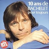 Buy 10 Ans de Bachelet Pour Toujours on Amazon