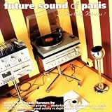 Future Sound of Paris  2 The City Returns Import by Various Artists
