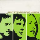 Good Humor Import by Saint Etienne
