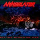 Set the World on Fire by Annihilator