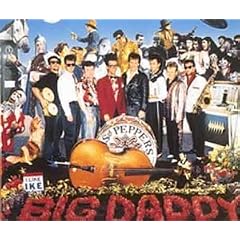 Big Daddy&nbsp;-&nbsp;Sgt. Pepper`s
