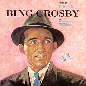 Bing Crosby - Holiday Inn - Zortam Music