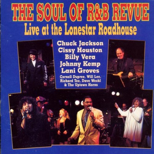 The Soul of R & B Revue: Live at the Lonestar Roadhouse