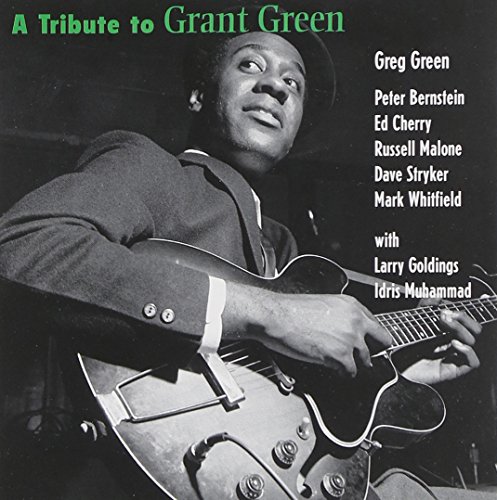 A Tribute to Grant Green