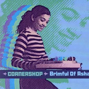 Cornershop - Brimful of Asha (Norman Cook Remix) - Zortam Music