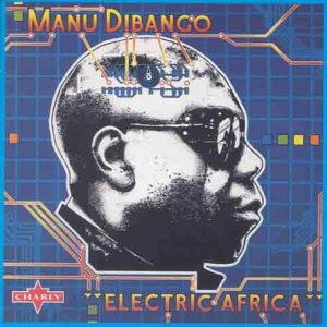 Manu DiBango - Electric Africa - Zortam Music