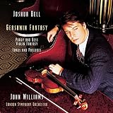 Joshua Bell Gershwin Fantasy by by Joshua Bell, George Gershwin, John [composer] Williams