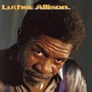 Hand Me Down My Moonshine by Luther Allison