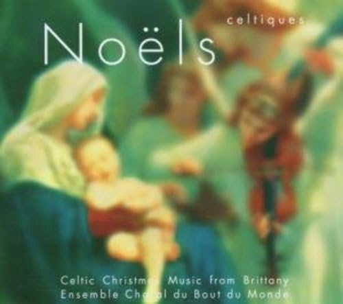 Noels Celtiques: Celtic Christmas Music From Brittany