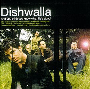 DISHWALLA - And You Think You Know What Li - Zortam Music
