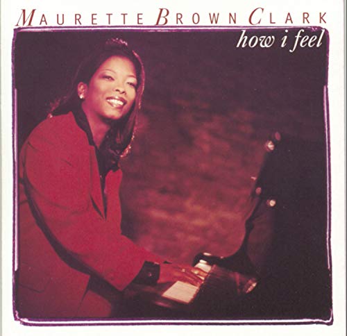Maurette Brown Clark - How I Feel - Zortam Music