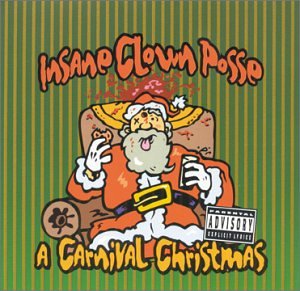 Insane Clown Posse - A Carnival Christmas - Zortam Music