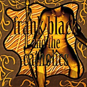 Frank Black & Catholics