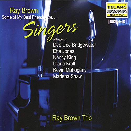 Ray Brown - Ray Brown: Some Of My Best Friends Are ... Singers - Zortam Music