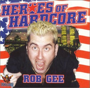 Rob Gee - Heroes of Hardcore - Zortam Music