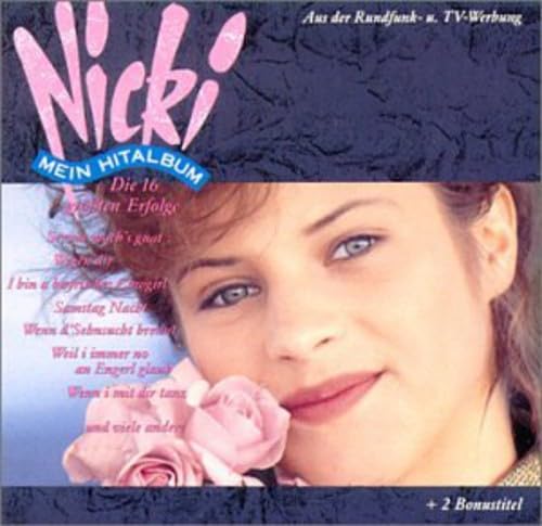 Nicki - Mein Hitalbum - Die 16 grssten Erfolge - Zortam Music