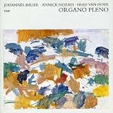 Organo Pleno Import by Johannes Bauer, Annick Nozati, Fred Van Hove