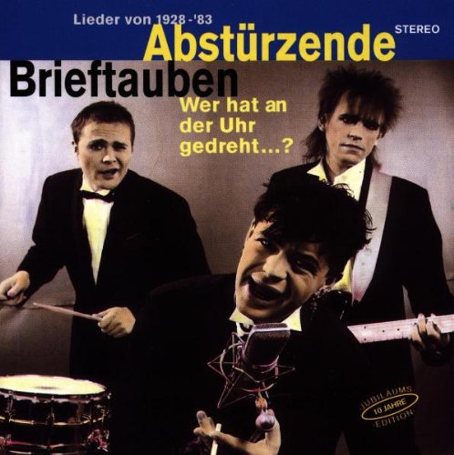 Abstürzende Brieftauben - Wer hat an der Uhr gedreht - Zortam Music