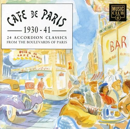 Cafe de Paris: 1930-1941: 24 Accordion Classics
