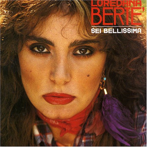 Sei Bellissima: Best of Loredana Berte
