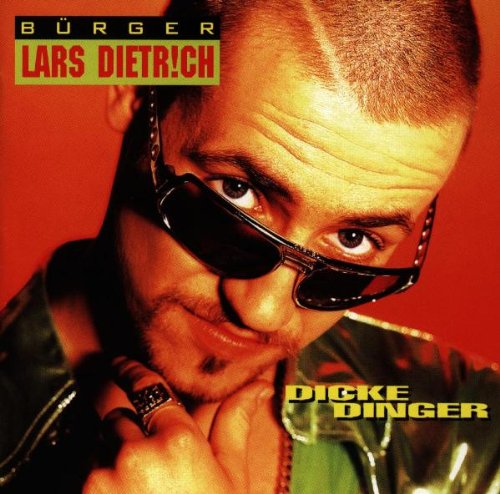 Bürger Lars Dietrich - Dicke Dinger - Zortam Music