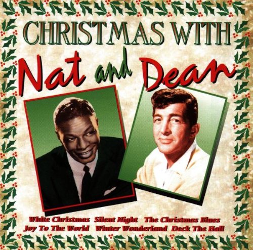 Nat King Cole & Dean Martin - Christmas With Cole & Martin - Zortam Music