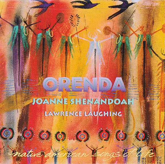 Orenda: Native American Songs Of Life