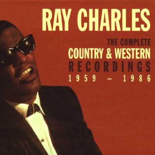 Ray Charles - Ray Charles: The Complete Country & Western Recordings 1959-1986 - Zortam Music