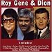 Roy, Gene & Dion