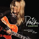 Everythings Gonna Be Alright by Deana Carter
