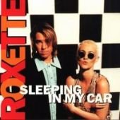 Roxette - Sleeping in My Car - Zortam Music