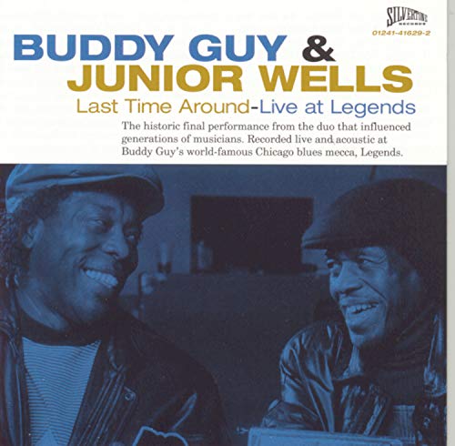 Buddy Guy & Junior Wells - Last Time Around - Live at Legends - Zortam Music