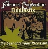Fiddlestix the best of fairport 1972 1984 by Fairport Convention
