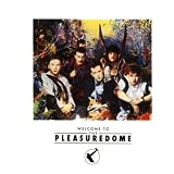 Welcome to the Pleasuredome by Frankie Goes To Hollywood