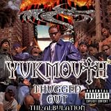 Yukmouth - Thugged Out: The Albulation (disc 2)