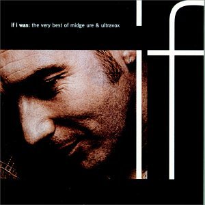 Midge Ure - If I Was - The Very Best of Midge Ure And Ultravox - Zortam Music