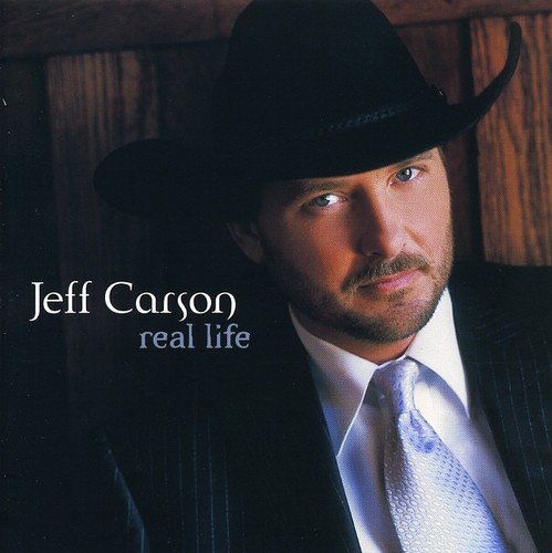 Jeff Carson - Real Life Lyrics - Zortam Music