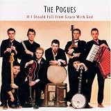 If I Should Fall From Grace With God by The Pogues