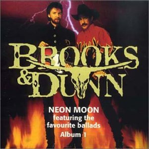 BROOKS & DUNN - Neon Moon - Zortam Music