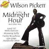 In the Midnight Hour and Other Hits by Wilson Pickett