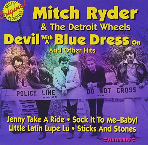 Mitch Ryder & The Detroit Wheels - 