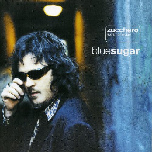 Zucchero - Blue Sugar (Italian Version) - Zortam Music